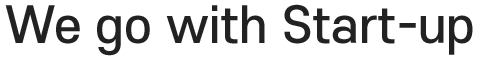 We go with Start-up